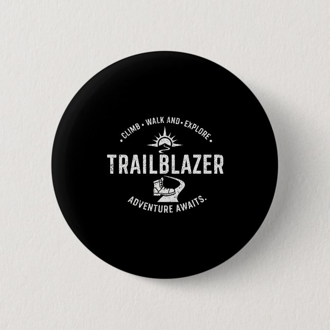 Badge Rond 5 Cm Trailblazer Adventure Awaits Hiking Climb Explore  (Devant)