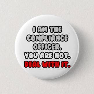 Badge Rond 5 Cm Traiter Avec Elle ... Agent de conformité amusant