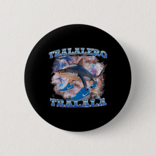 Badge Rond 5 Cm Tralalero Tralala Funny meme Italien Brainrot Gen