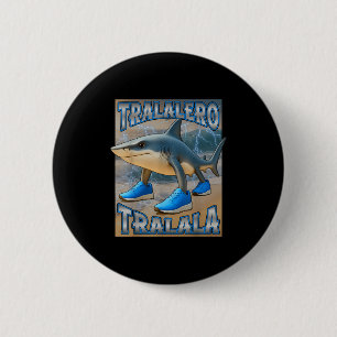 Badge Rond 5 Cm Tralalero Tralala Italien Brainrot mème Anniversai