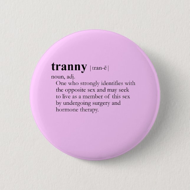 Badge Rond 5 Cm TRANNY (définition) (Devant)