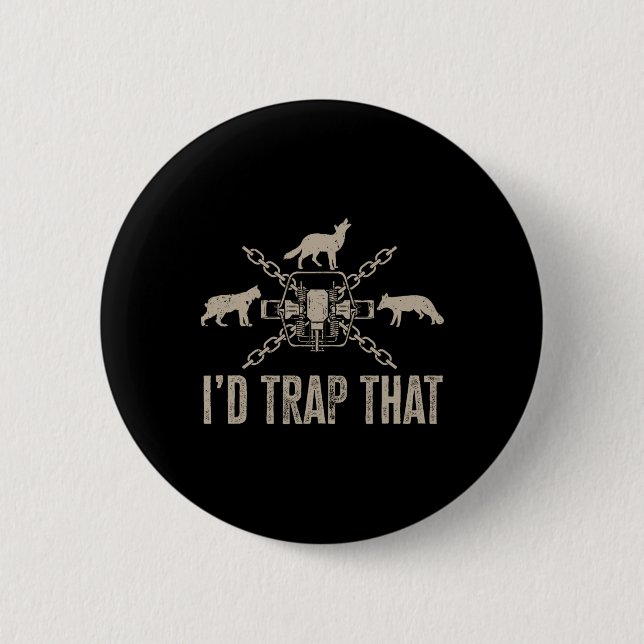 Badge Rond 5 Cm Trapper Je Piège Ce Trapper De Chasse À Piège (Devant)