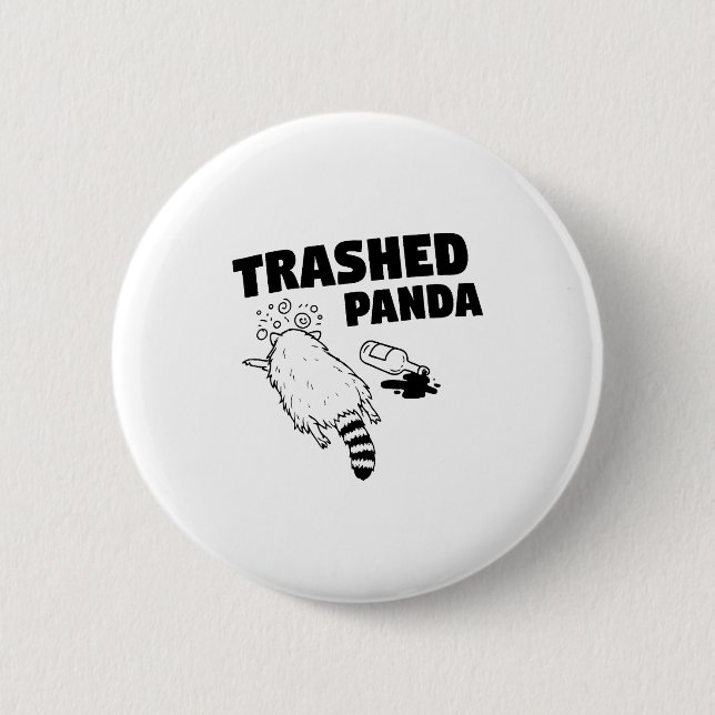 Badge Rond 5 Cm Trashed Panda, Funny Drunk Raccoon, Funny Trash Pa (Devant)