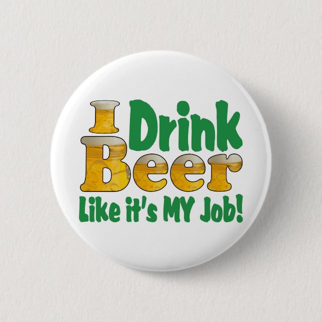 Badge Rond 5 Cm Travail de buveur de bière (Devant)