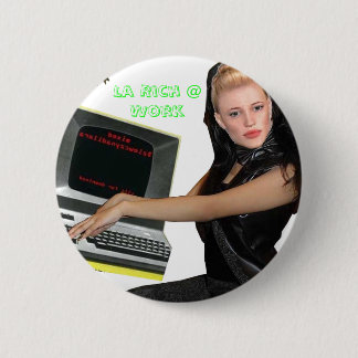 Badge Rond 5 Cm Travail de riches de La @