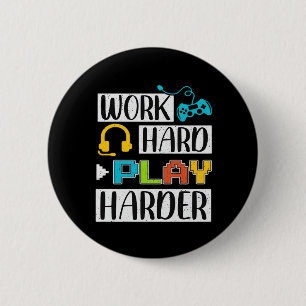 Badge Rond 5 Cm Travailler dur Jouer si dur Drôle et Trending Quot