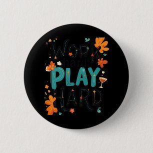 Badge Rond 5 Cm Travailler dur Jouer si dur Motivation Citation am