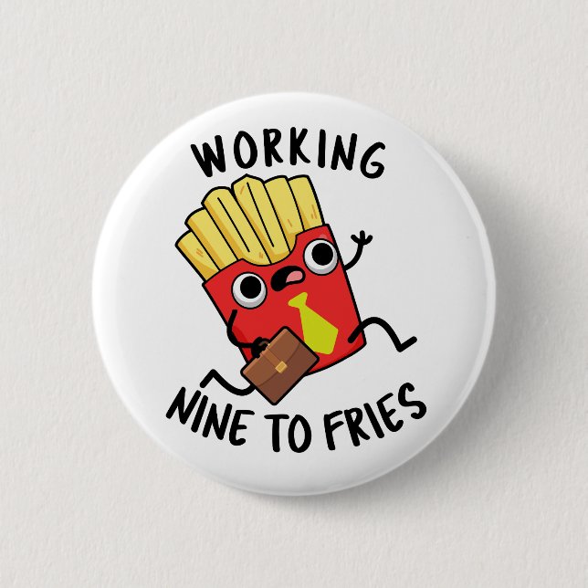 Badge Rond 5 Cm Travailler Neuf Pour Fries Amusants Français Fries (Devant)
