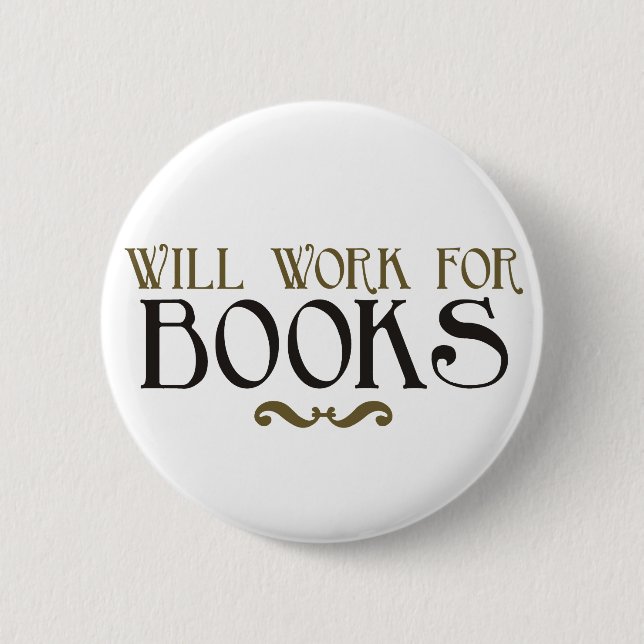 Badge Rond 5 Cm Travaillera pour des livres (Devant)