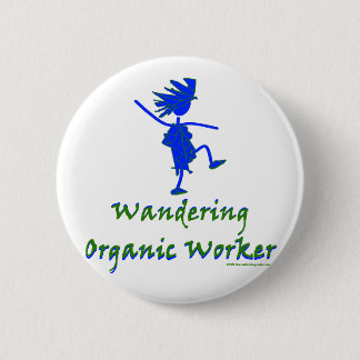 Badge Rond 5 Cm Travailleur organique errant (WOOFER)