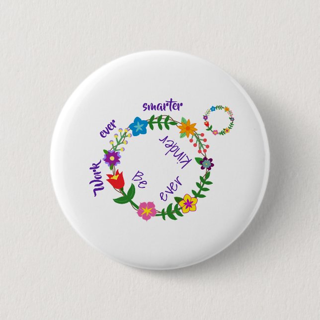 Badge Rond 5 Cm Travaillez toujours plus intelligemment, Soyez tou (Devant)