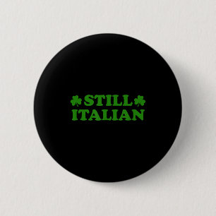 Badge Rond 5 Cm trèfle italien drôle de jour de la saint patrick s