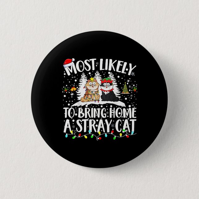Badge Rond 5 Cm Très Probable D'Apporter À La Maison Un Chat Lâche (Devant)