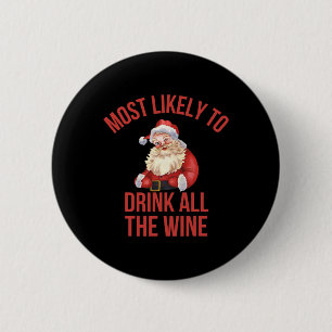 Badge Rond 5 Cm Très Probable De Boire Tout Le Vin Rouge Famille C