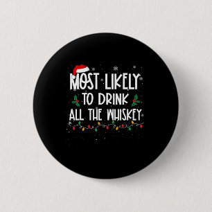 Badge Rond 5 Cm Très Probable De Boire Tout Le Whiskey Christmas D