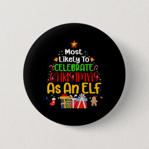 Badge Rond 5 Cm Très Probable De Célébrer Noël En Tant Qu'Elfe