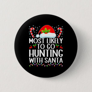 Badge Rond 5 Cm Très Probable De Chasse Avec Père Noël Hunt Christ