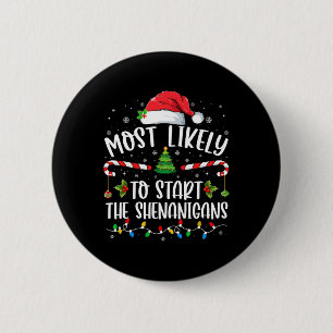 Badge Rond 5 Cm Très Probable De Commencer La Famille Shenanigans