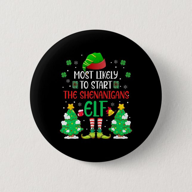 Badge Rond 5 Cm Très Probable De Commencer Les Shenanigans Elf Chr (Devant)