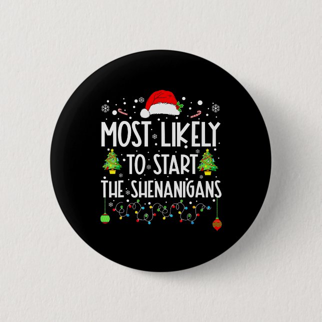 Badge Rond 5 Cm Très Probable De Commencer Shenanigans Famille De  (Devant)