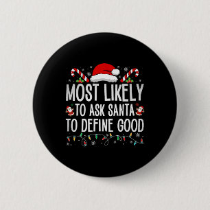Badge Rond 5 Cm Très Probable De Demander À Père Noël De Définir B