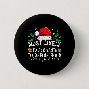 Badge Rond 5 Cm Très Probable De Demander À Père Noël De Définir L