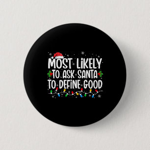 Badge Rond 5 Cm Très Probable De Demander À Père Noël De Définir L