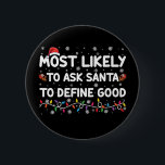 Badge Rond 5 Cm Très Probable De Demander À Père Noël De Définir L<br><div class="desc">Très Probablement Demander À Père Noël De Définir De Bonnes Lumières De Noël</div>