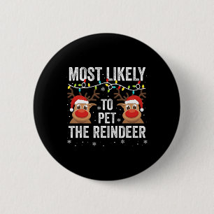 Badge Rond 5 Cm Très Probable De Pet Le Rindeer Drôle Fa Noël