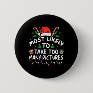 Badge Rond 5 Cm Très Probable De Prendre Trop De Photos Amusant Fa