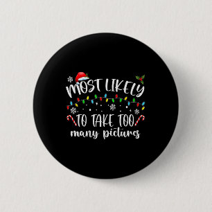 Badge Rond 5 Cm Très Probable De Prendre Trop De Photos Amusant Fa