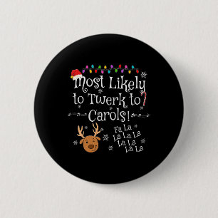 Badge Rond 5 Cm Très Probable De Tourner Vers Carols Fa La La Fun 