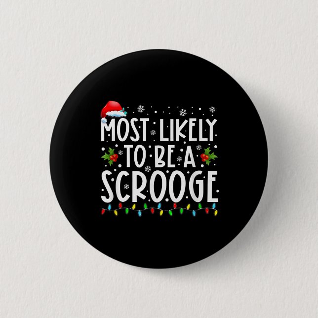 Badge Rond 5 Cm Très Probable D'Être Un Scrooge Fun Famille Noël X (Devant)