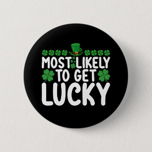 Badge Rond 5 Cm Très Probable d'obtenir Lucky St Patrick's Day Irl