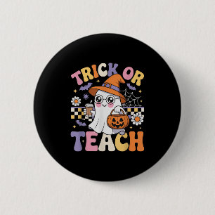 Badge Rond 5 Cm Trick Or Teach Prof Fantôme Groovy Drôle Halloween