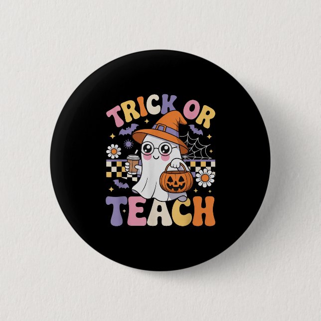 Badge Rond 5 Cm Trick Or Teach Teacher Groovy Ghost Funny Hallowee (Devant)