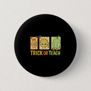 Badge Rond 5 Cm Trick Ou Enseigner, La Mauvaise Semence Costume Ha