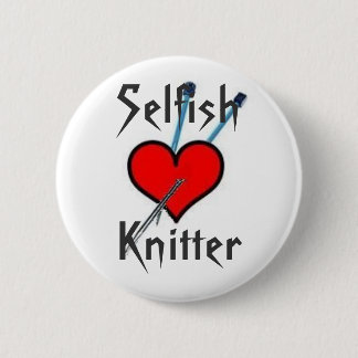 Badge Rond 5 Cm Tricoteuse égoïste, SelfishKnitter - customisé