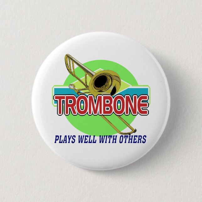 Badge Rond 5 Cm Trombone joue bien (Devant)