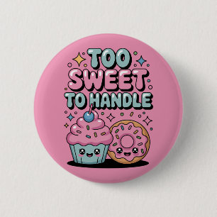 Badge Rond 5 Cm Trop doux à manipuler Enfants Donut