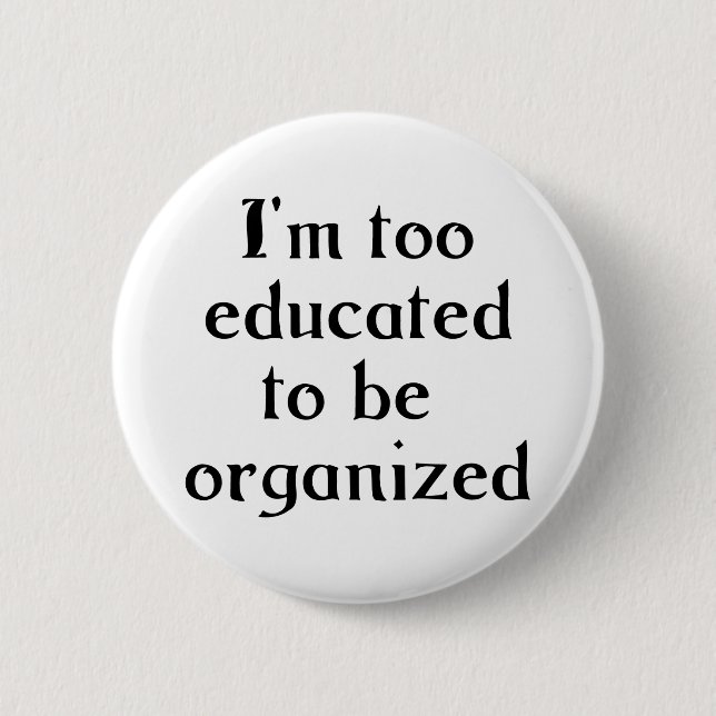 Badge Rond 5 Cm Trop instruit (Devant)