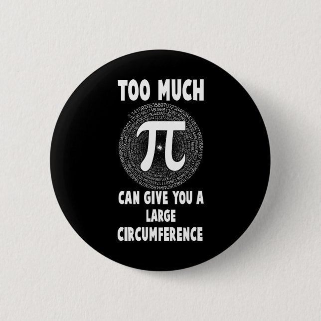 Badge Rond 5 Cm Trop Pi Science Math Pi Day Math Teacher Graphique (Devant)