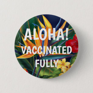 Badge Rond 5 Cm Tropcal paradise hawaiian floral aloha vaccinated