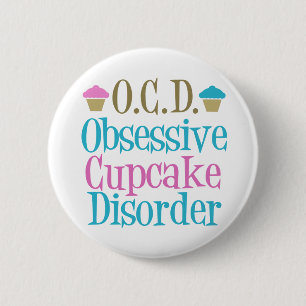Badge Rond 5 Cm Trouble du gâteau obsessionnel