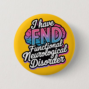Badge Rond 5 Cm Trouble neurologique fonctionnel du FND Disorder i