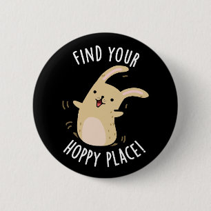 Badge Rond 5 Cm Trouvez votre place Hoppy Funny Rabbit Pun Dark BG