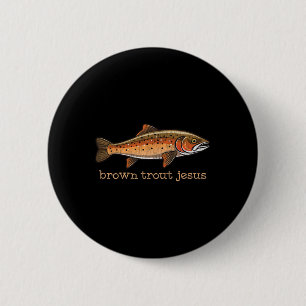 Badge Rond 5 Cm Truite Brune Pêche à la mouche Pêcheur Poisson Hum