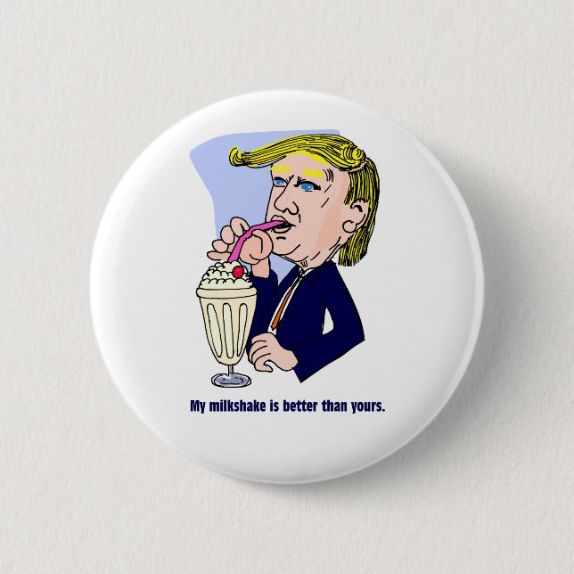Badge Rond 5 Cm Trump 2020 - Mon milk-shake est meilleur que le ti (Devant)