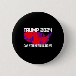Badge Rond 5 Cm Trump 2024 Pouvez-Vous Nous Entendre Maintenant