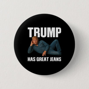 Badge Rond 5 Cm Trump a de super jeans dicton drôle de mème